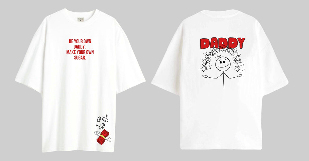 Be your own daddy - Oversized T-shirt