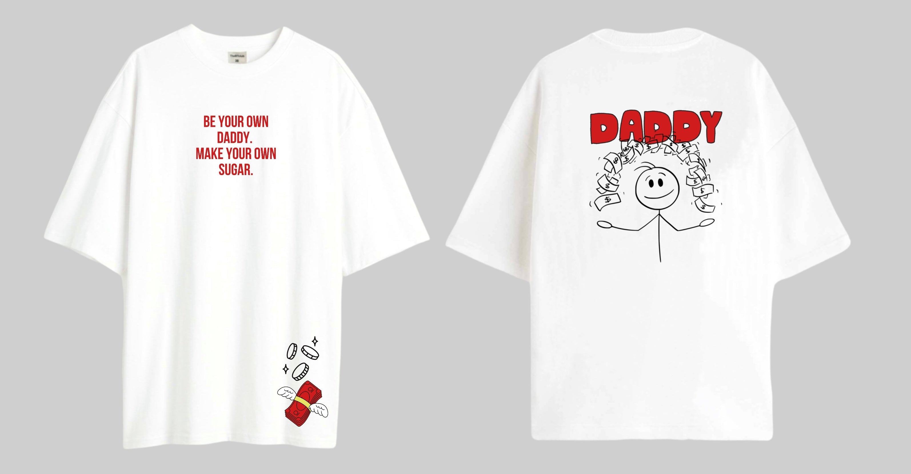 Be your own daddy - Oversized T-shirt
