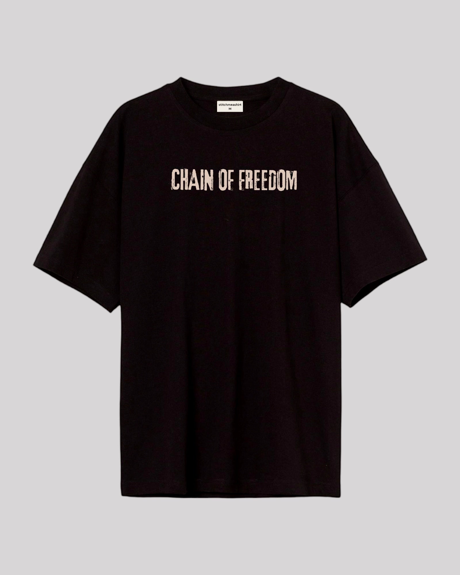CHAIN OF FREEDOM- Oversized T-shirt