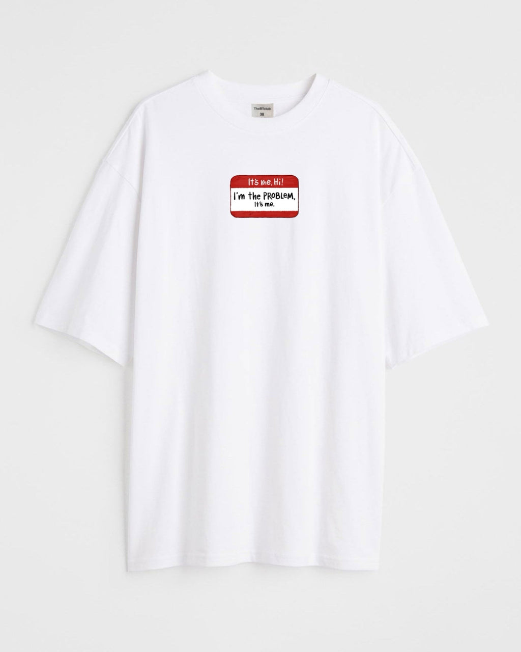 I’m the problem - Oversized T-shirt