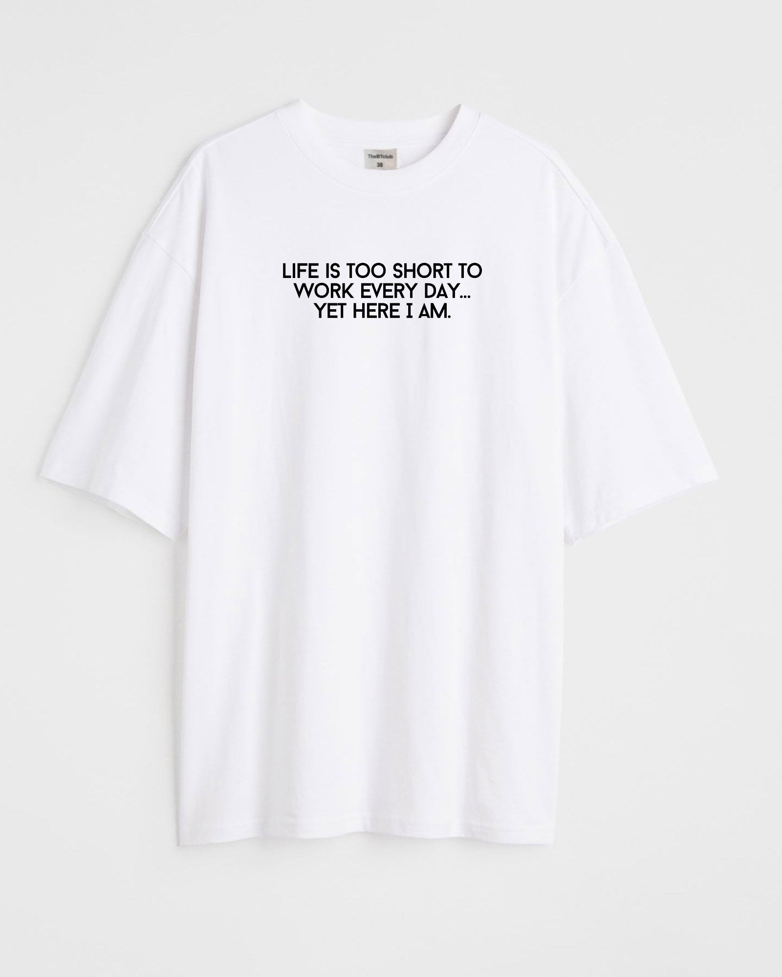 Yet Here I Am - Oversized T-shirt