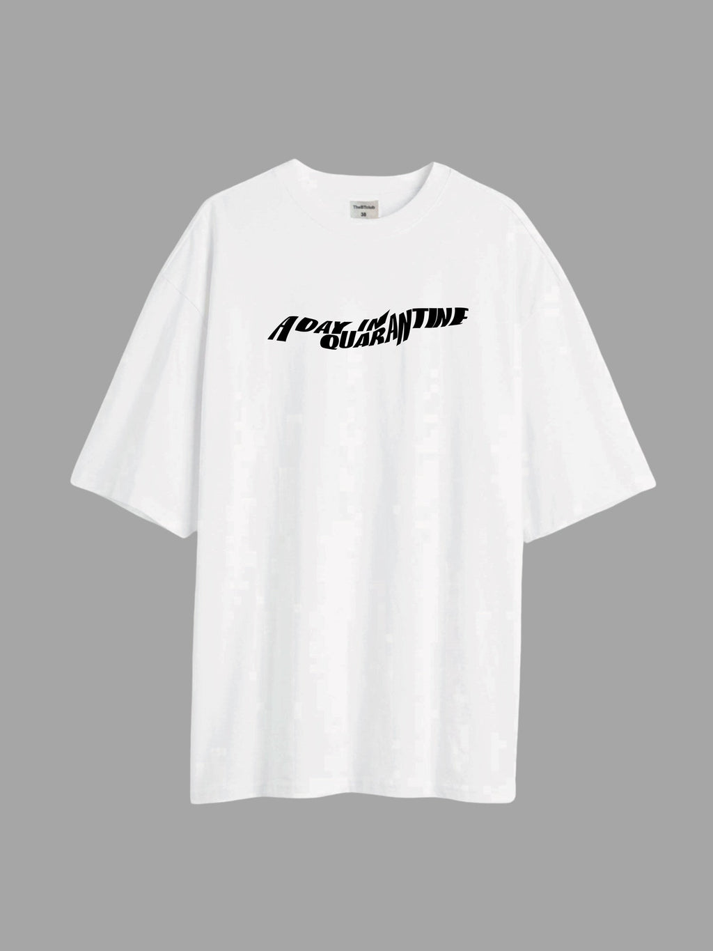Quarantine- Oversized T-shirt