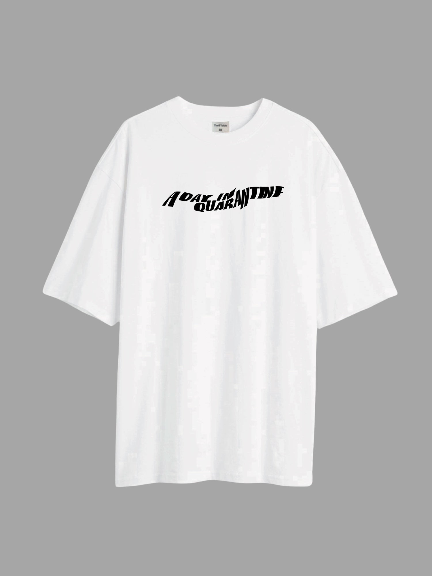 Quarantine- Oversized T-shirt